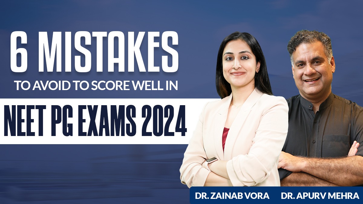 6 Mistakes to Avoid to Score Well in NEET PG Exam 2024 