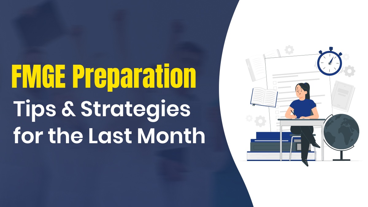 FMGE Preparation Tips and Strategies for the Last Month