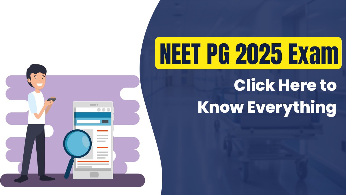 NEET PG 2025 Exam: Click Here to Know Everything