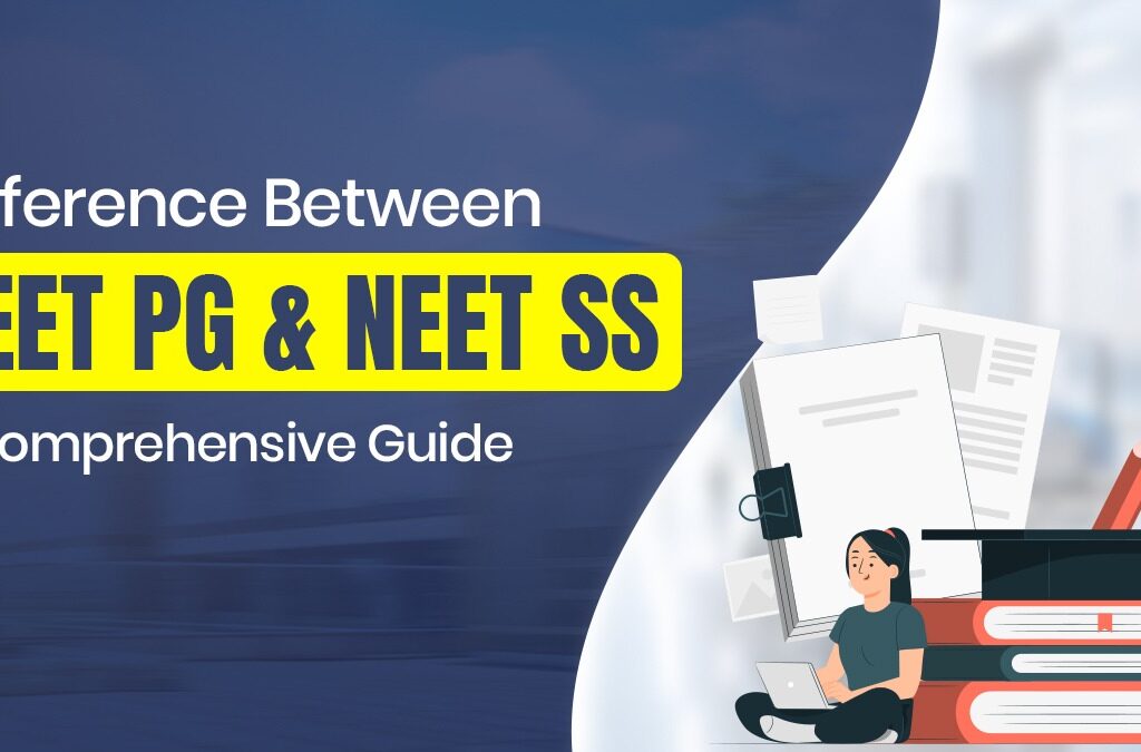 NEET PG & NEET SS Exam Preparation